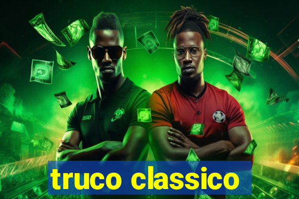 truco classico